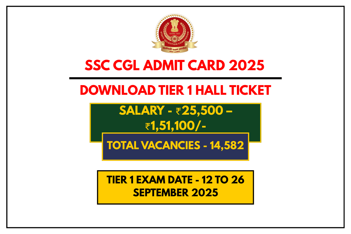 SSC CGL Admit Card 2025 Download Tier 1 Hall Ticket, Check Exam City and Dates